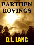 Earthen Rovings - D. L. Lang