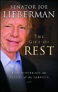 Cover-Bild zum Titel 'The Gift of Rest' von 'Joseph I. Lieberman, David Klinghoffer'