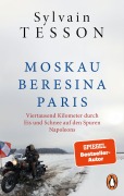 Cover-Bild zum Titel 'Moskau - Beresina - Paris' von 'Sylvain Tesson'