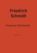 Cover-Bild zum Titel 'Forget der Zeitreisende' von 'Friedrich Schmidt'