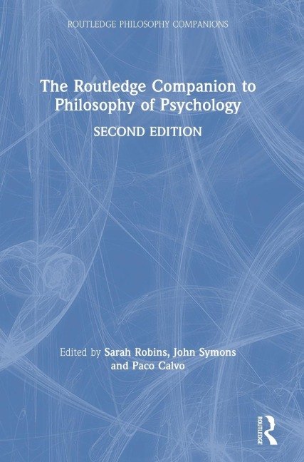 The Routledge Companion to Philosophy of Psychology - 