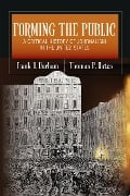 Forming the Public - Frank D. Durham, Thomas P. Oates