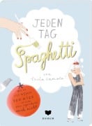 Cover-Bild zum Titel 'Jeden Tag Spaghetti' von 'Lucia Zamolo'