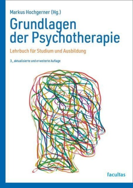 Grundlagen der Psychotherapie - Markus Hochgerner
