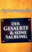 Cover-Bild zum Titel 'Der Gesalbte & Seine Salbung' von 'Dag Heward-Mills'