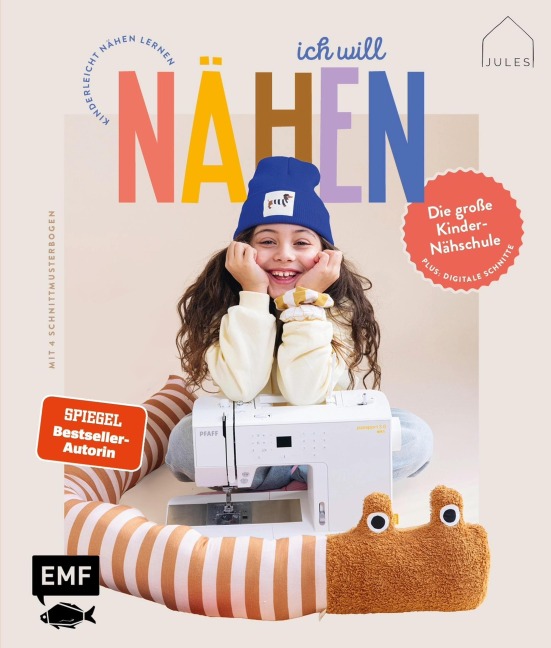 Die große Kindernähschule von JulesNaht: Ich will nähen! - JULESNaht