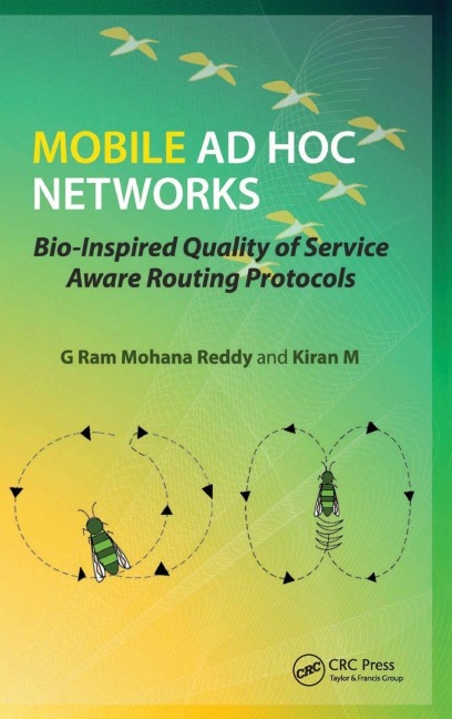 Mobile Ad Hoc Networks - G Ram Mohana Reddy, Kiran M