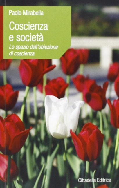 Coscienza e società. Lo spazio dell'obiezione di coscienza - Paolo Mirabella