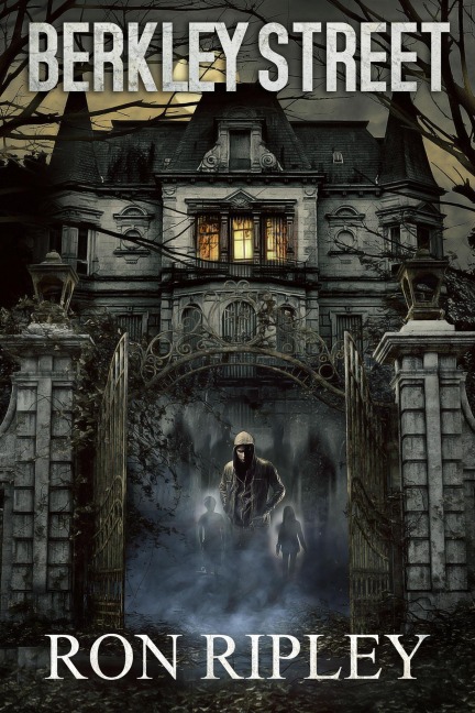 Berkley Street (Berkley Street Series, #1) - Ron Ripley, Scare Street