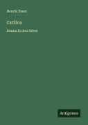 Catilina - Henrik Ibsen