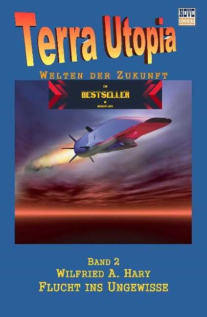 Flucht ins Ungewisse - Wilfried A. Hary