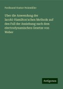 Uber die Anwendung der Iacobi-Hamilton'schen Methode auf den Fall der Anziehung nach dem electrodynamischen Gesetze von Weber - Ferdinand Gustav Holzmüller