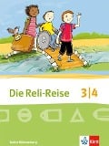Die Reli-Reise. Schülerbuch 3./4. Schuljahr. Ausgabe Baden-Württemberg ab 2017 - 