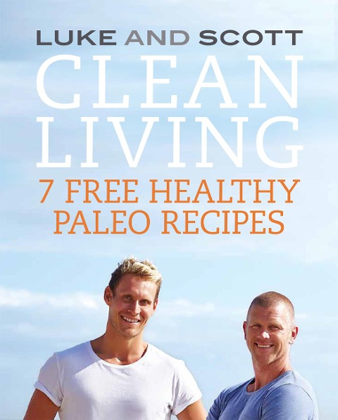 Clean Living: 7 Free Healthy Paleo Recipes - 
