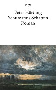 Cover-Bild zum Titel 'Schumanns Schatten' von 'Peter Härtling'