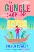 Cover-Bild zum Titel 'The Guncle Abroad' von 'Steven Rowley'
