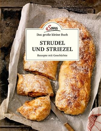 Das kleine Buch: Strudel und Striezel - Elisabeth Ruckser