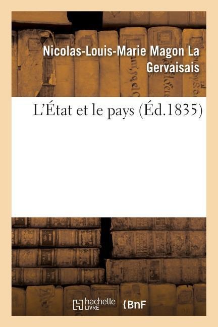 L'État Et Le Pays - Nicolas-Louis-Marie Magon La Gervaisais