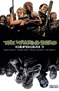Cover-Bild zum Titel 'The Walking Dead - Kompendium 3' von 'Robert Kirkman'