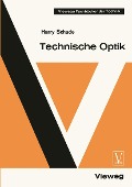Cover-Bild zum Titel 'Technische Optik' von 'Harry Schade'