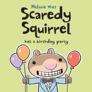 Cover-Bild zum Titel 'Scaredy Squirrel Has a Birthday Party' von 'Melanie Watt'