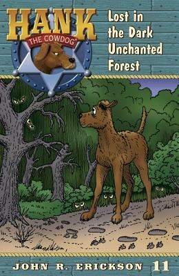 Lost in the Dark Unchanted Forest - John R. Erickson