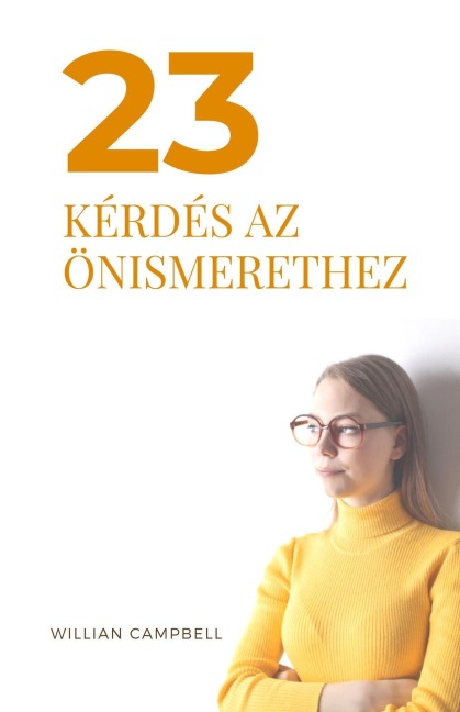 23 Kérdés Az Önismerethez - Willian Campbell