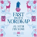 Cover-Bild zum Titel 'Fast bis zum Nordkap: Roman (Der schwedischste Liebesroman des Jahres)' von 'Judith Pinnow'