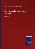 Cover-Bild zum Titel 'Reisen und Jagden in Nord-Ost-Afrika 1864-1865' von 'Carl Graf Krockow von Wickerode'