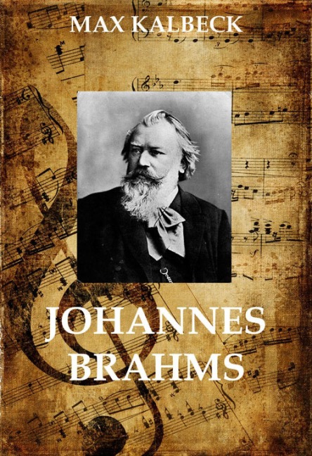 Johannes Brahms - Max Kalbeck