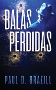 Cover-Bild zum Titel 'Balas Perdidas' von 'Paul D. Brazill'