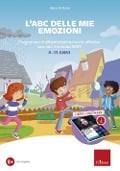 Cover-Bild zum Titel 'L' ABC delle mie emozioni. 8-13 anni. Giochi e attività di alfabetizzazione affettiva con il metodo REBT' von 'Mario Di Pietro'
