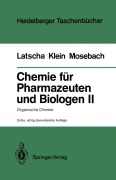 Cover-Bild zum Titel 'Chemie für Pharmazeuten und Biologen II. Begleittext zum Gegenstandskatalog GK1' von 'Hans Peter Latscha, Rainer Mosebach, Helmut Alfons Klein'