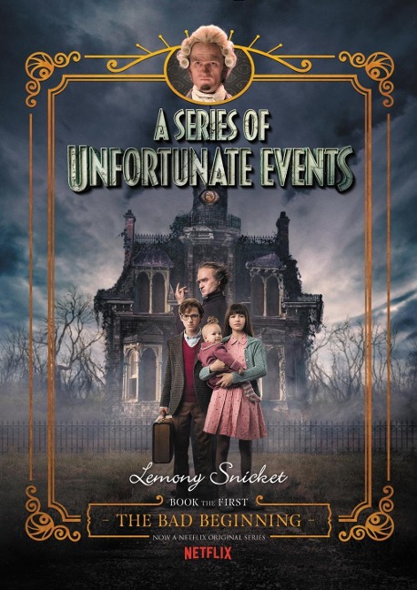 A Series of Unfortunate Events #1: The Bad Beginning - Lemony Snicket