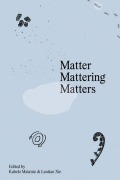 Cover-Bild zum Titel 'Matter Mattering Matters: A Scienticity Reader' von ''