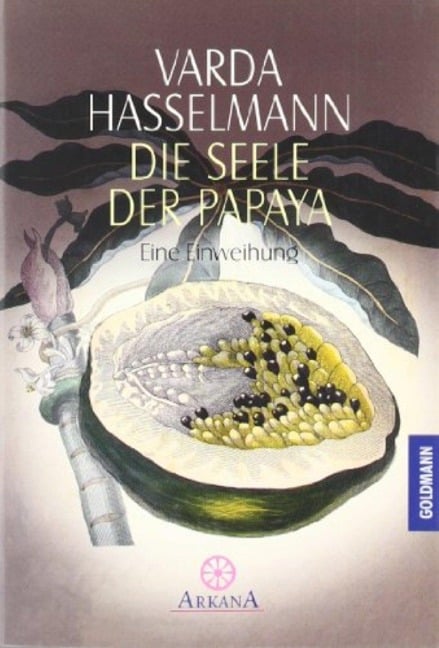 Die Seele der Papaya - Varda Hasselmann