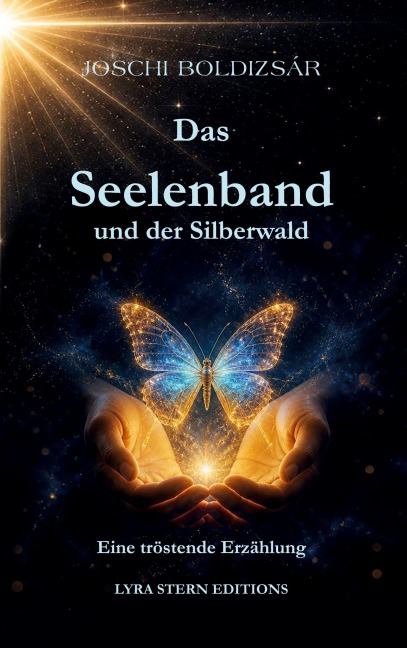 Das Seelenband und der Silberwald - Joschi Boldizsar