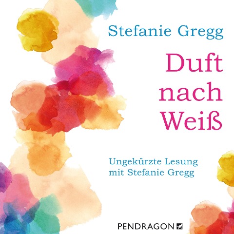 Duft nach Weiß - Stefanie Gregg
