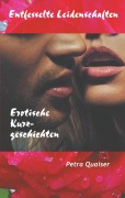 Cover-Bild zum Titel 'Entfesselte Leidenschaften' von 'Petra Quaiser'