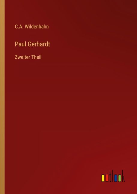 Paul Gerhardt - C. A. Wildenhahn