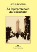 Cover-Bild zum Titel 'La Interpretacion del Asesinato' von 'Jed Rubenfeld'