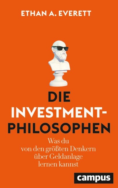 Die Investment-Philosophen - Ethan A. Everett