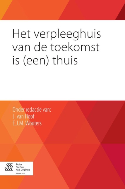 Het verpleeghuis van de toekomst is (een) thuis - 