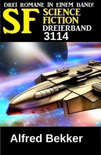 Science Fiction Dreierband 3114 - Alfred Bekker