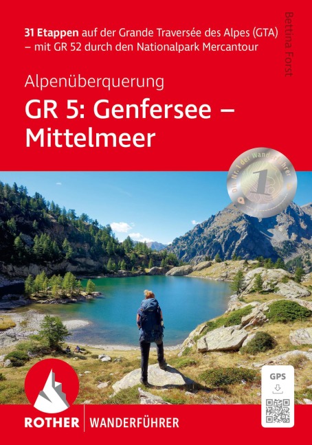 Alpenüberquerung GR 5: Genfersee - Mittelmeer - Bettina Forst