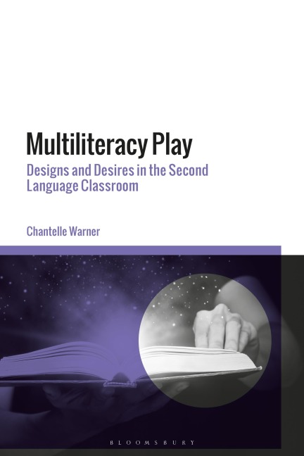 Multiliteracy Play - Chantelle Warner