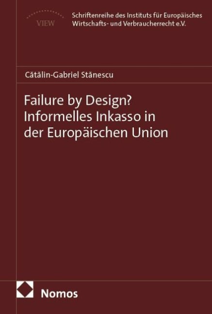 Failure by Design? Informelles Inkasso in der Europäischen Union - Catalin-Gabriel Stanescu