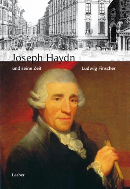 Große Komponisten und ihre Zeit. Joseph Haydn und seine Zeit - Ludwig Finscher