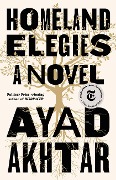 Cover-Bild zum Titel 'Homeland Elegies' von 'Ayad Akhtar'