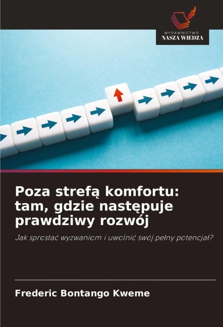 Poza stref¿ komfortu: tam, gdzie nast¿puje prawdziwy rozwój - Frederic Bontango Kweme